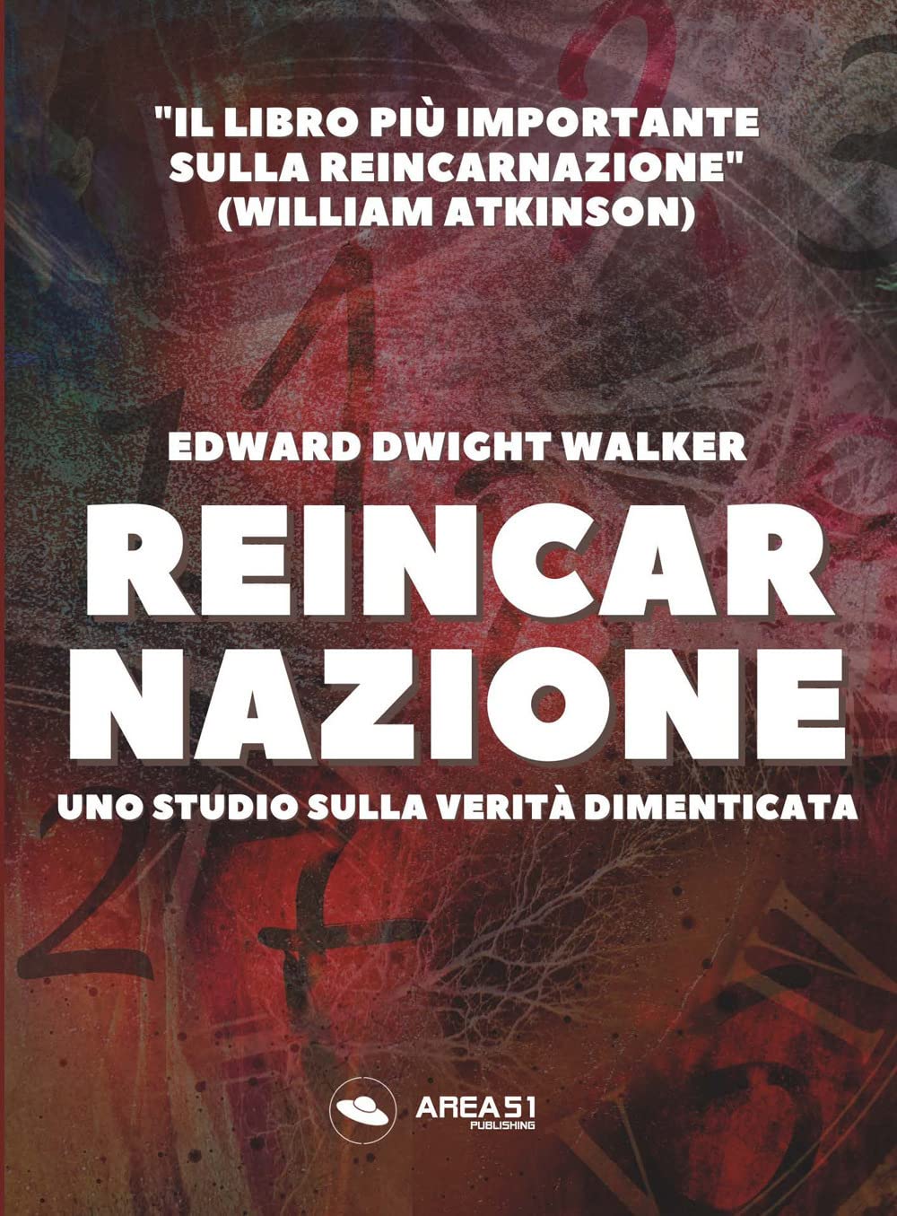 Reincarnazione. Uno studio sulla verità dimenticata Religion & Esotericism