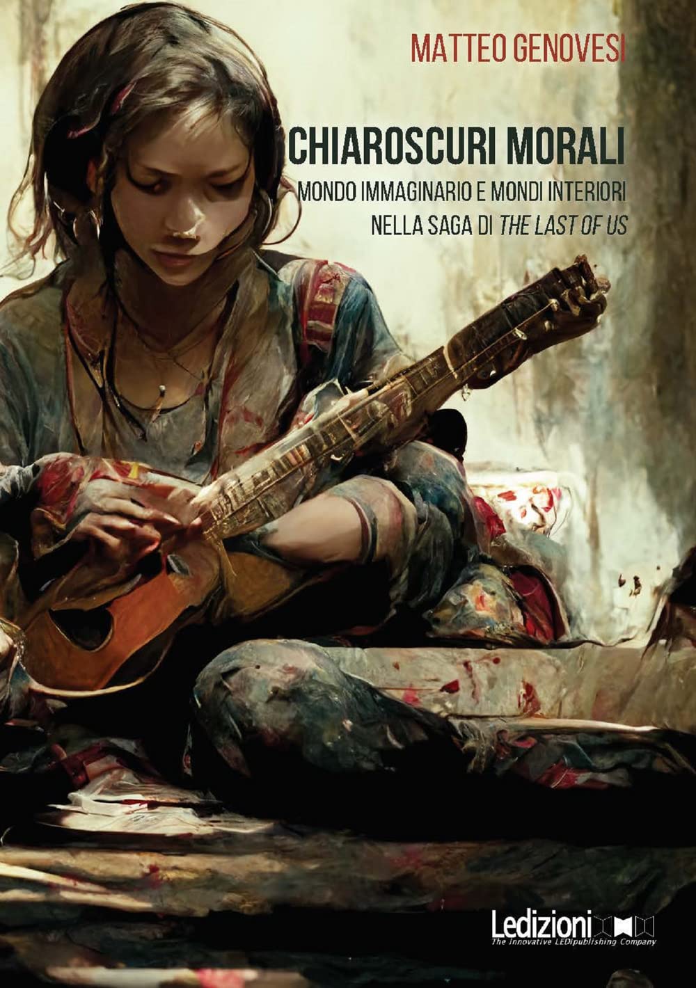 Chiaroscuri morali. Mondo immaginario e mondi interiori nella saga di The Last of Us book