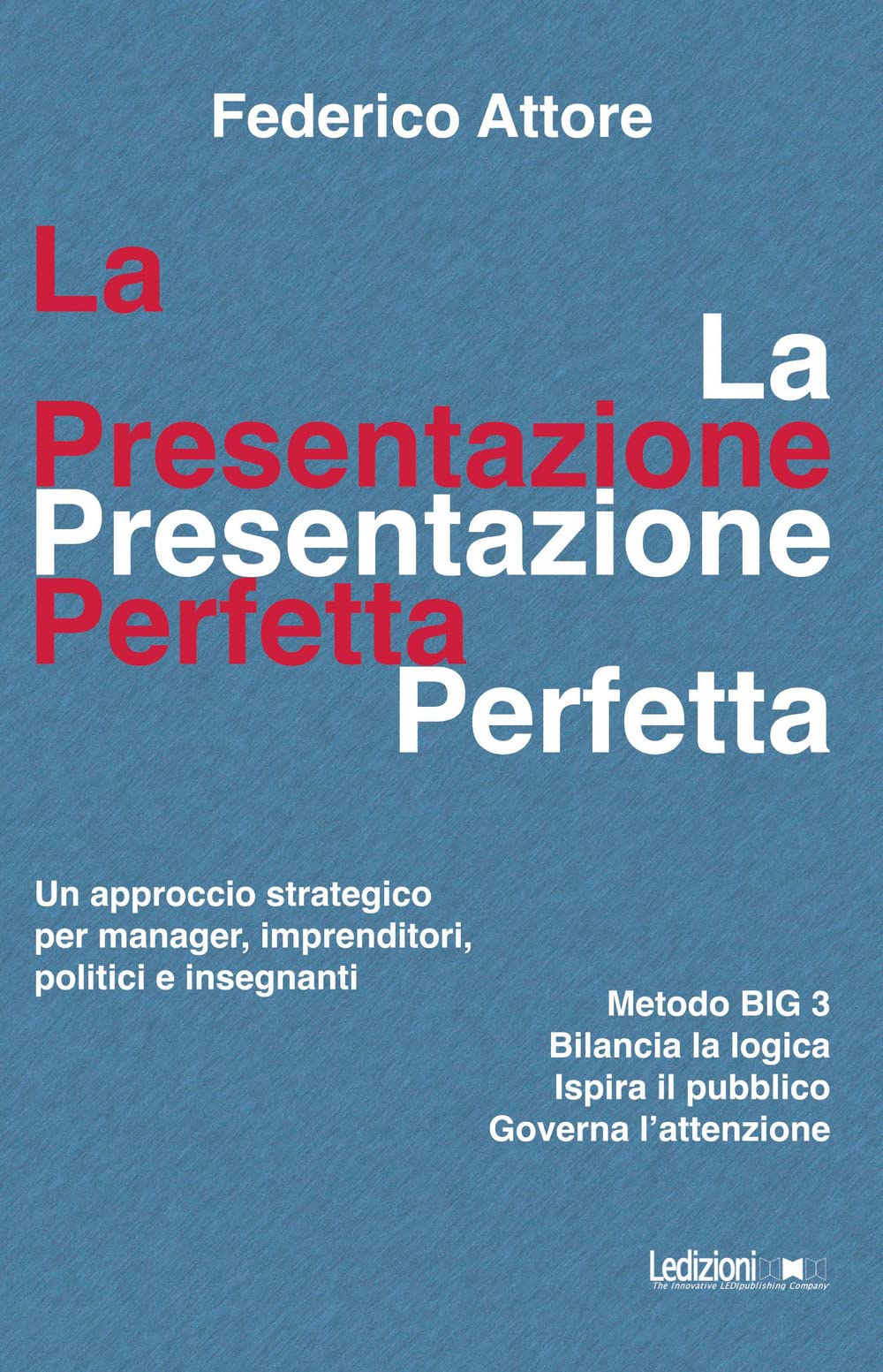 La presentazione perfetta. Un approccio strategico per manager, imprenditori, politici e insegnanti Business, Finance & Career