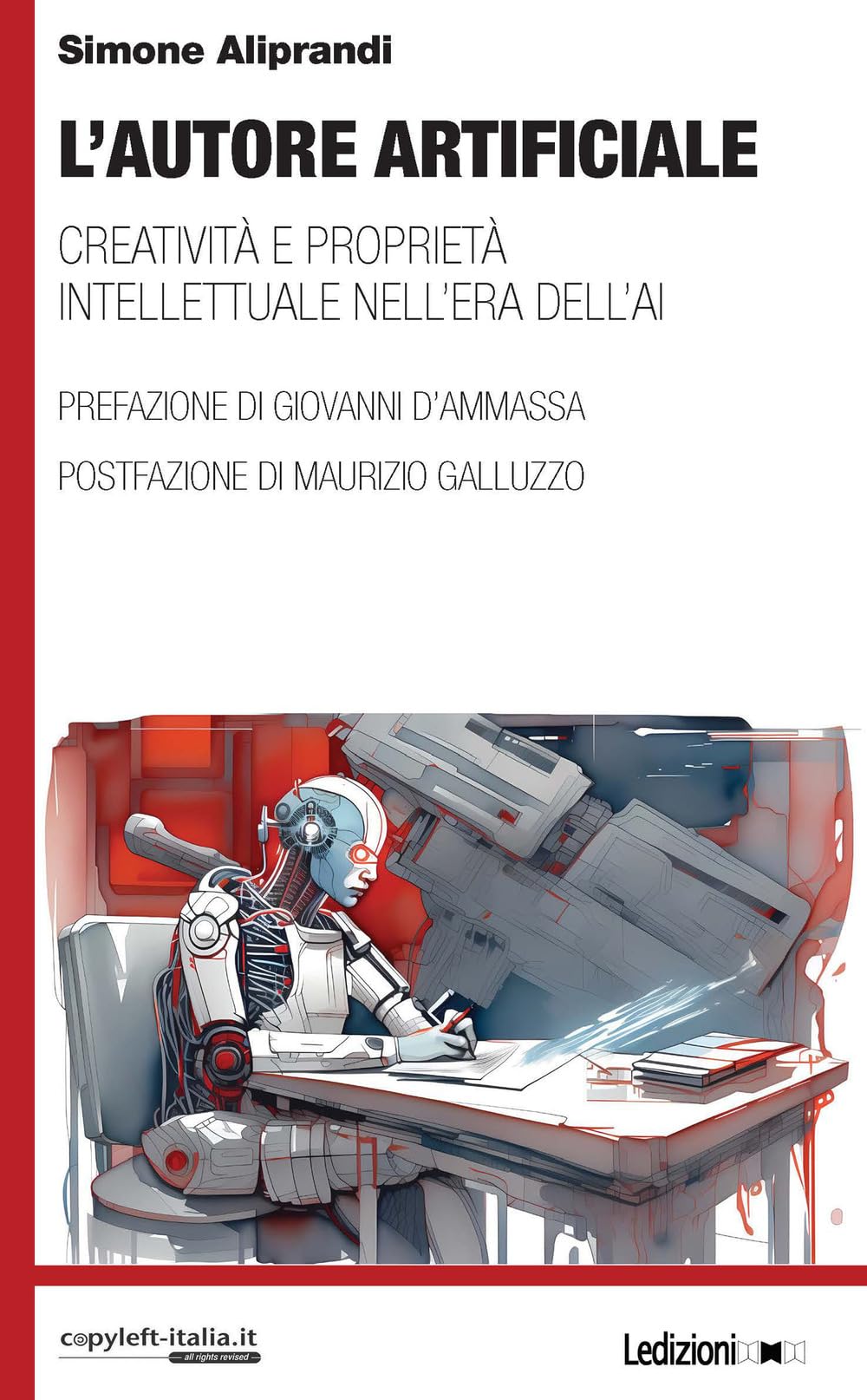 L'autore artificiale. Creatività e proprietà intellettuale nell'era dell'AI book