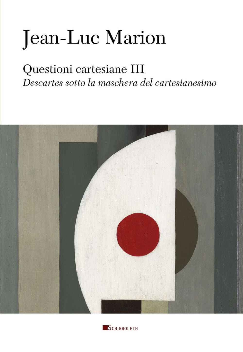 Questioni cartesiane III. Descartes sotto la maschera del cartesianesimo book
