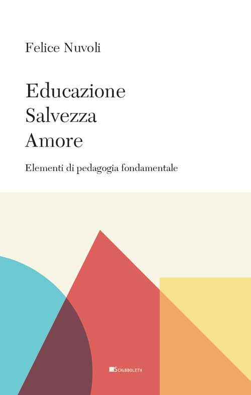 Educazione, salvezza, amore. Elementi di pedagogia fondamentale Education & Training