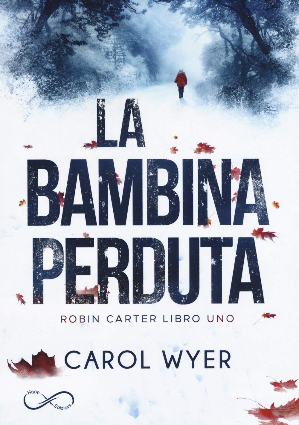 La bambina perduta. Robyn Carter (Vol. 1) Contemporary literature