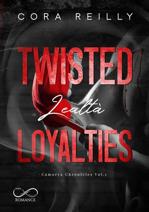 Twisted loyalties. Lealtà. Camorra chronicles (Vol. 1) book