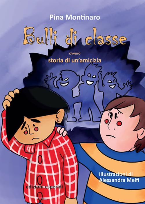 Bulli di classe. Ovvero storia di un'amicizia book