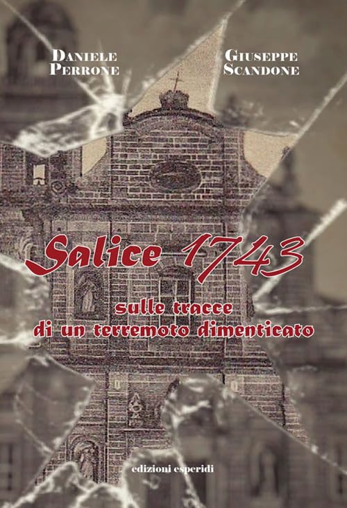 Salice 1743. Sulle tracce di un terremoto dimenticato Leisure, Home & Garden