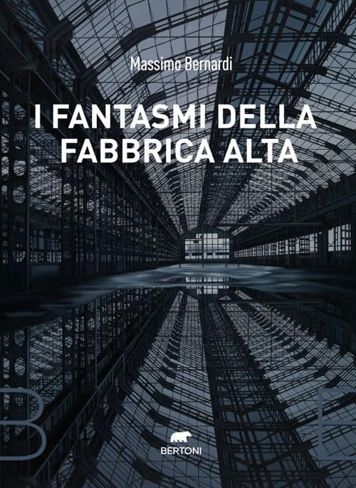 I fantasmi della fabbrica alta book
