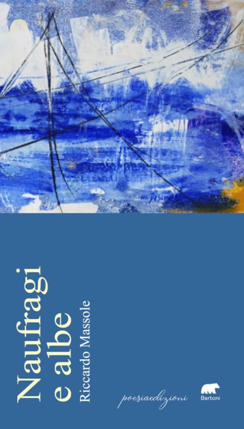 Naufragi e albe (Poesiaedizioni) Poetry