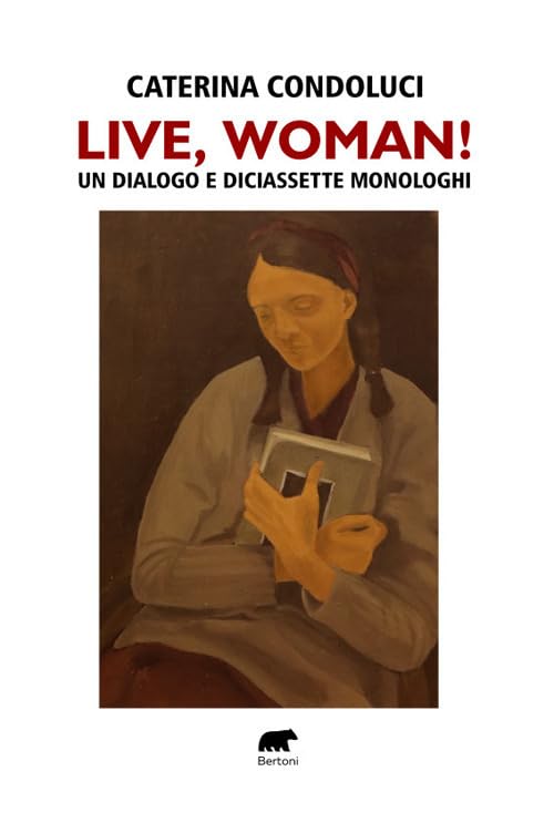 Live, Woman! Un dialogo e diciassette monologhi book
