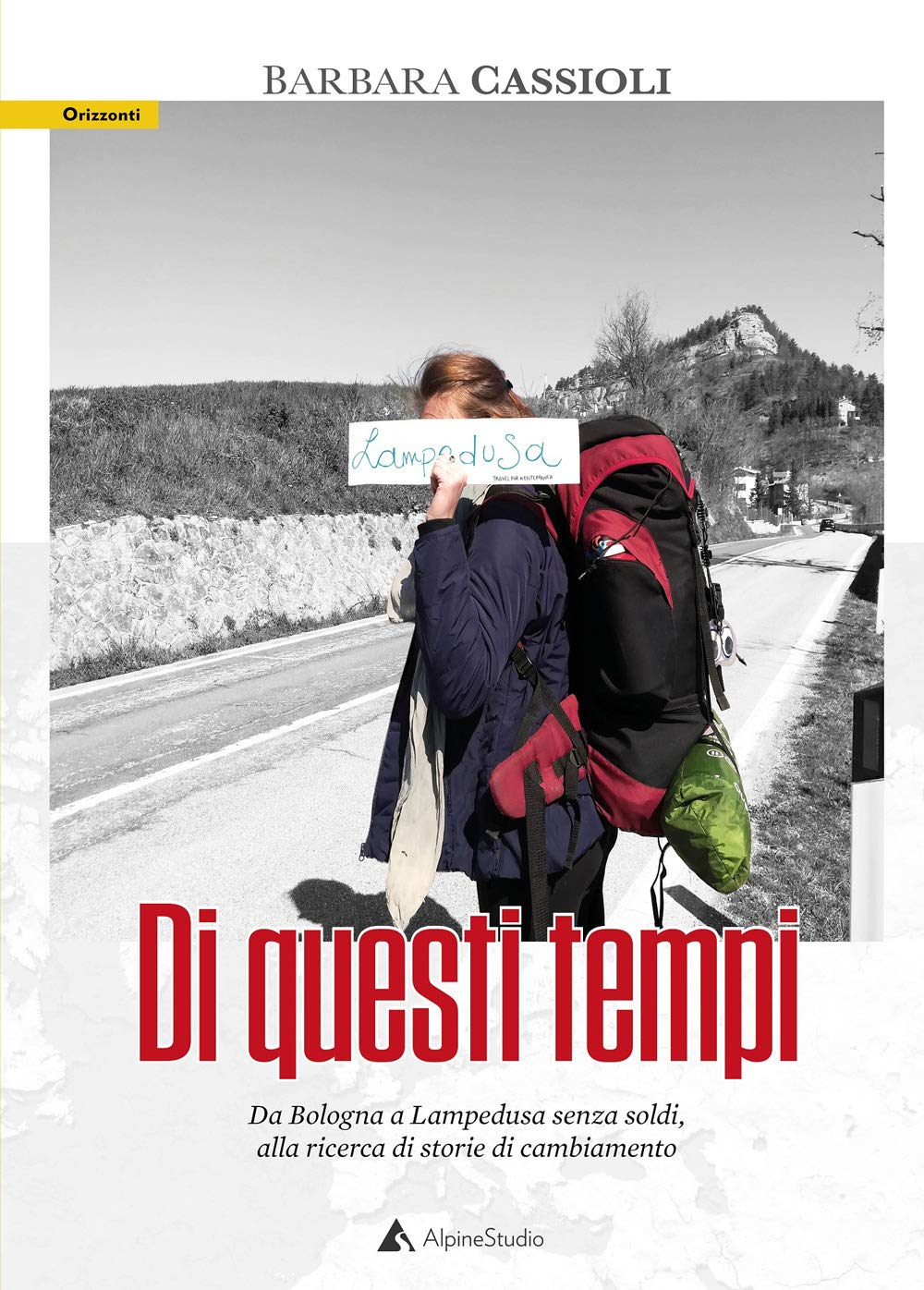 Di questi tempi. Lungo lo stivale alla ricerca di realtà alternative (Orizzonti 2.0) Leisure, Home & Garden