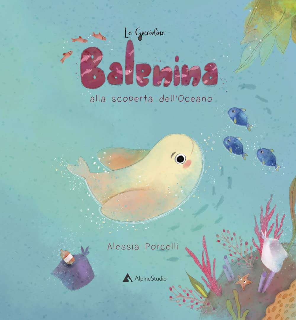 Balenina alla scoperta dell'oceano. Ediz. a colori book