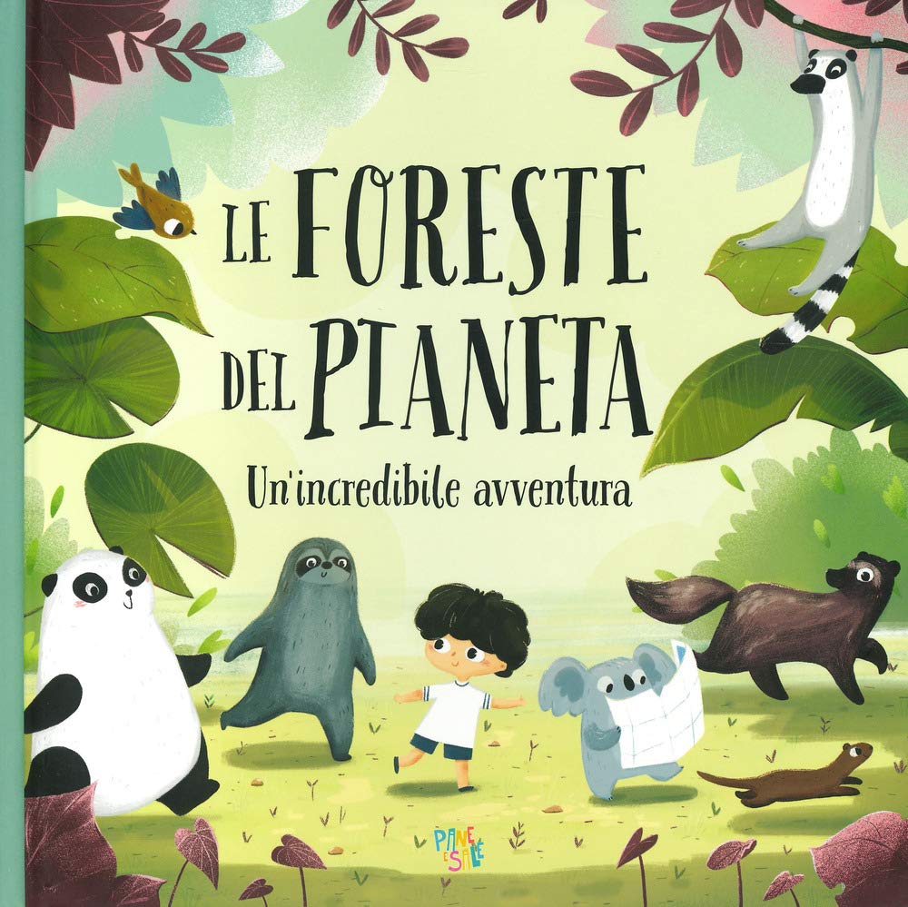 Le foreste del pianeta. Un'incredibile avventura. Ediz. a colori book