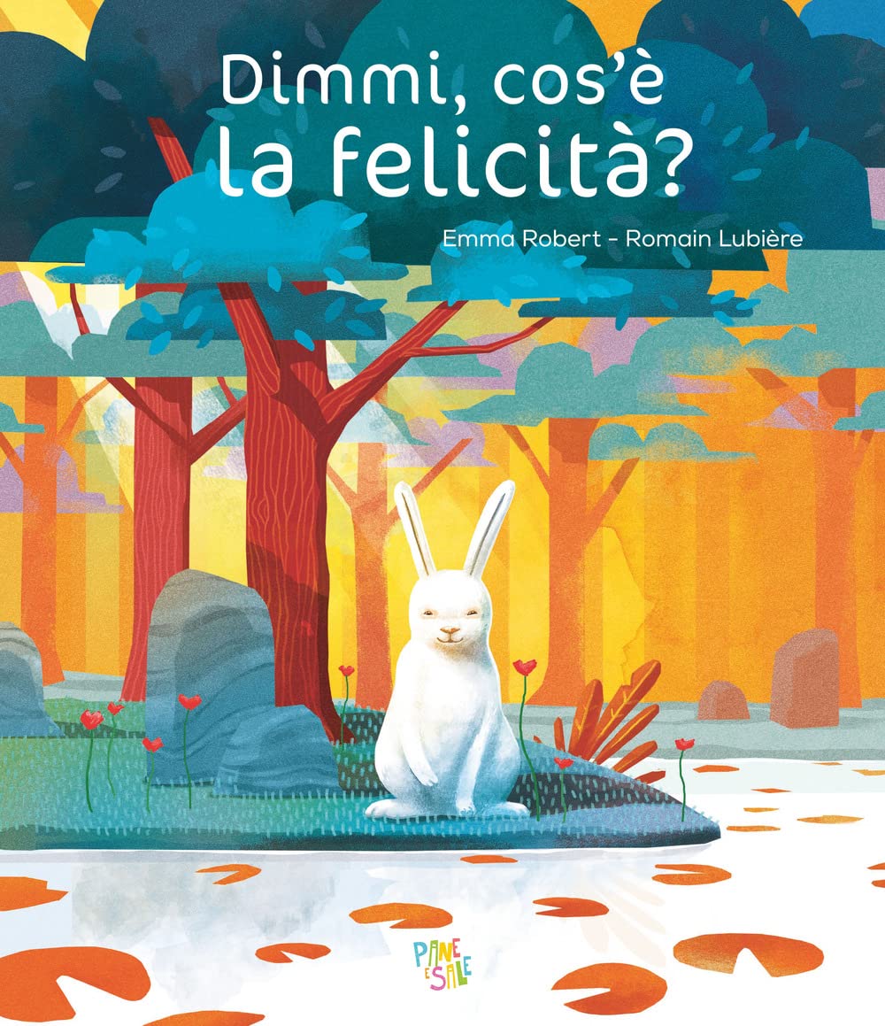 Dimmi, cos'è la felicità? Ediz. a colori book