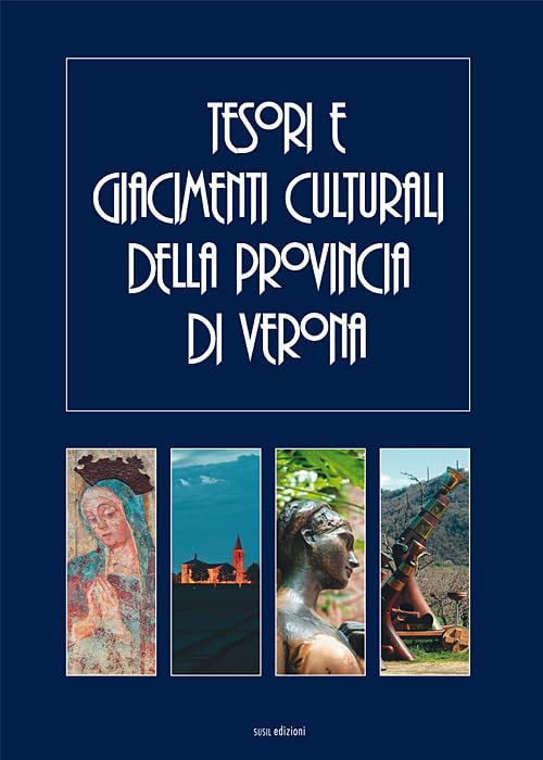 Tesori e giacimenti culturali della provincia di Verona. Ediz. illustrata book
