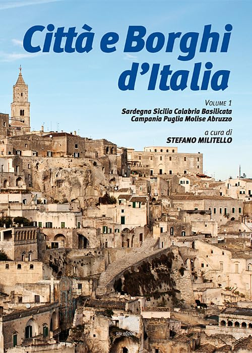 Città e borghi d'Italia. Sardegna Sicilia Calabria Basilicata Campania Puglia Molise Abruzzo (Vol. 1) book