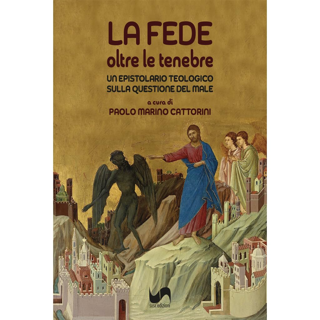 La fede oltre le tenebre. Un epistolario teologico sulla questione del male (Quaerere) Religion & Esotericism