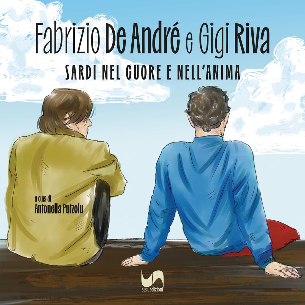Fabrizio De André e Gigi Riva. Sardi nel cuore e nell'anima book