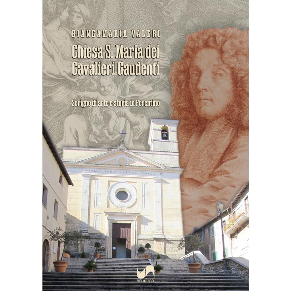 Chiesa S. Maria dei Cavalieri Gaudenti. Scrigno di arte e storia in Ferentino Architecture