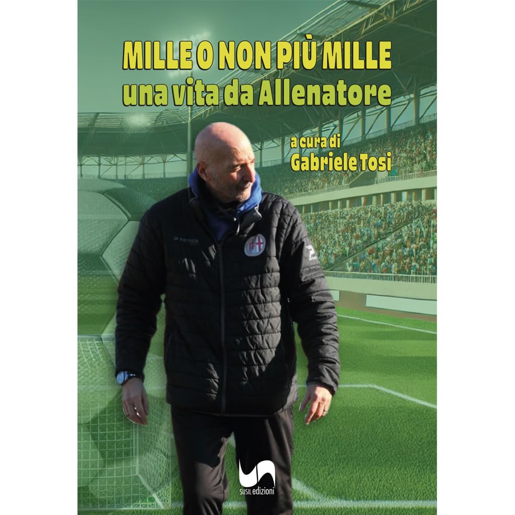 Mille o non più mille. Una vita da allenatore Books