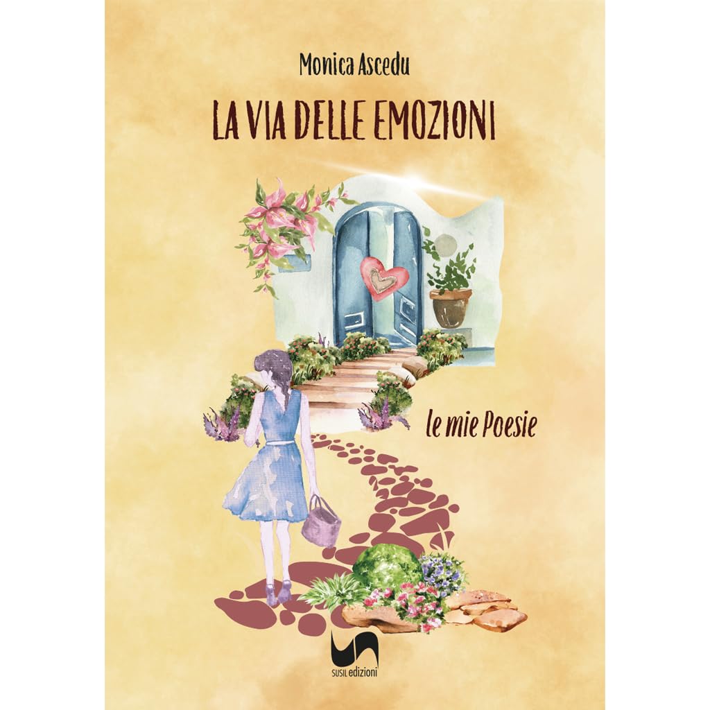 La via delle emozioni. Le mie poesie Poetry