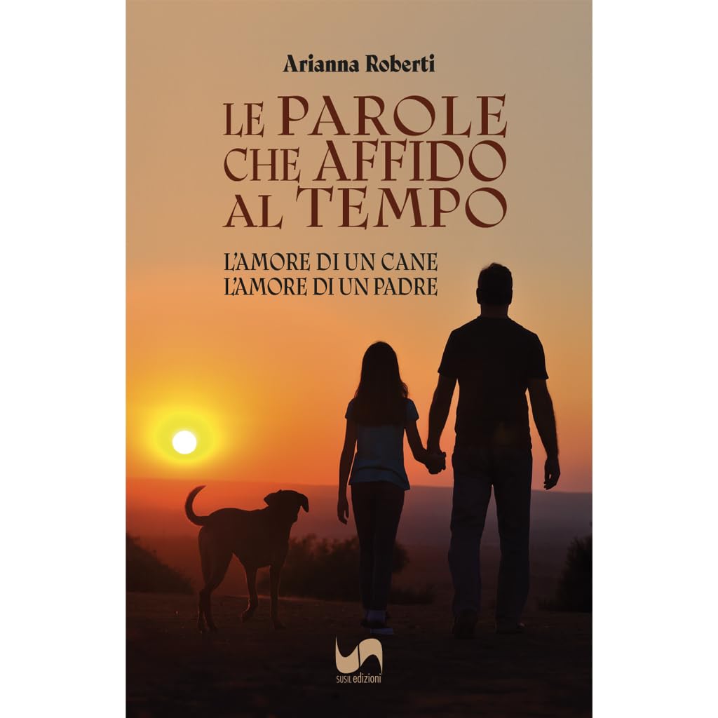 Le parole che affido al tempo. L'amore di un cane, l'amore di un padre Personalities