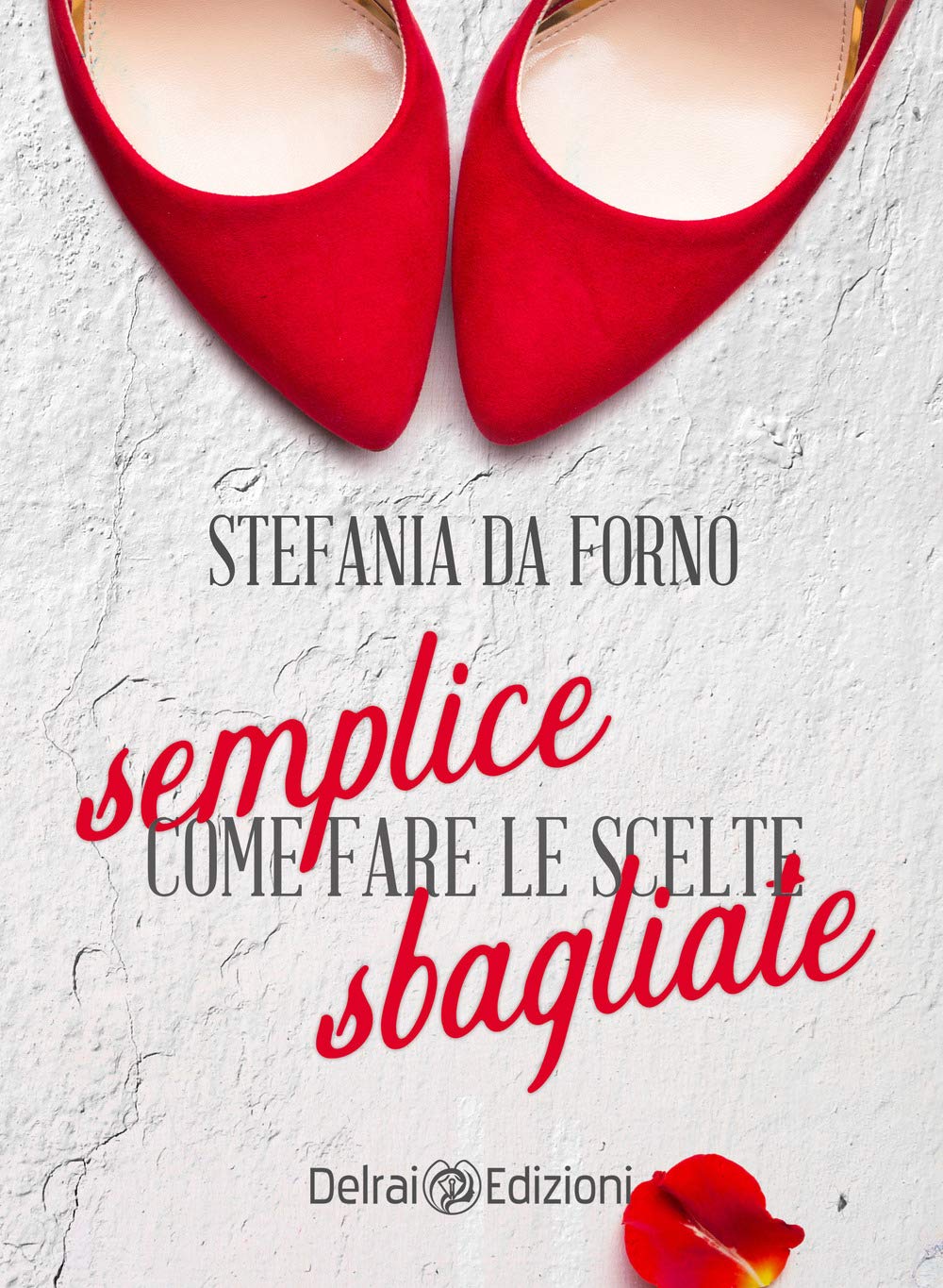 Semplice come fare le scelte sbagliate book