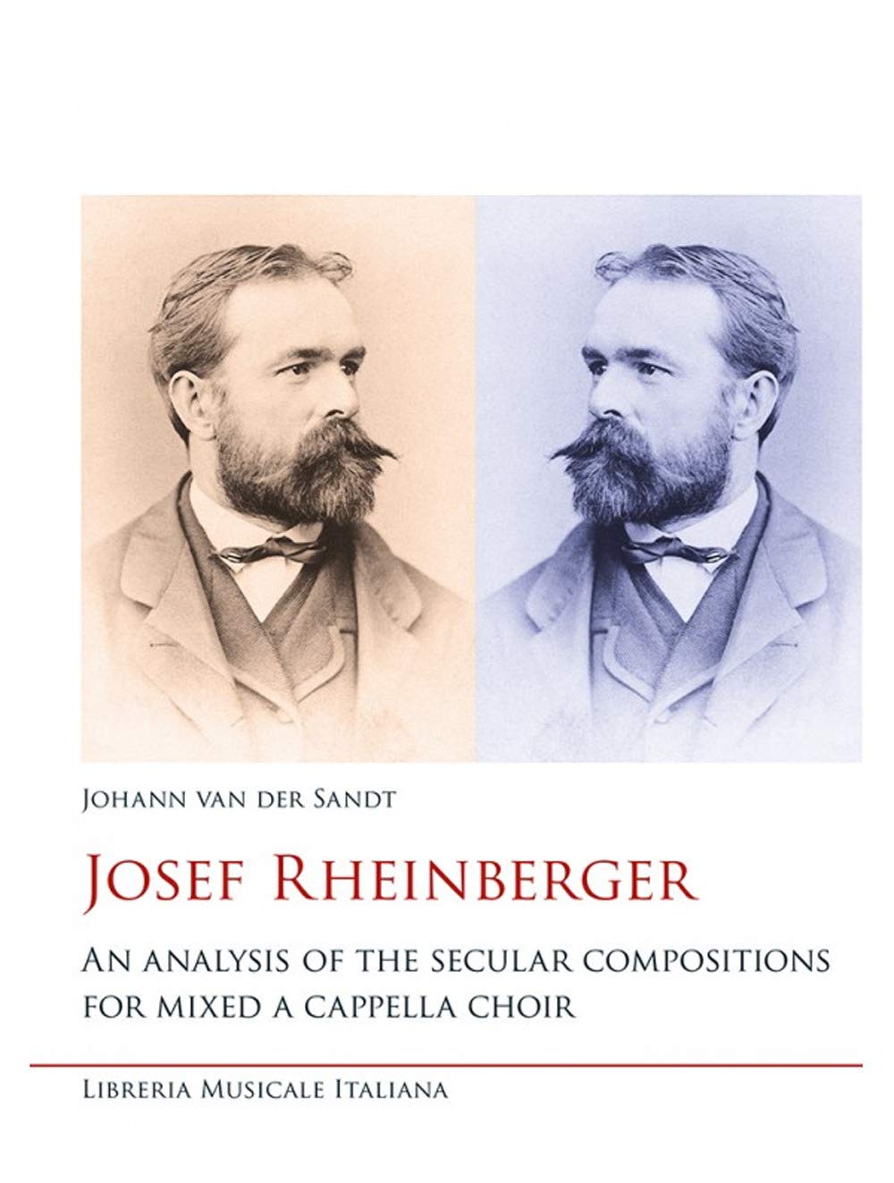 Josef Rheinberger. An analysis of the secular compositions for mixed a cappella choir book