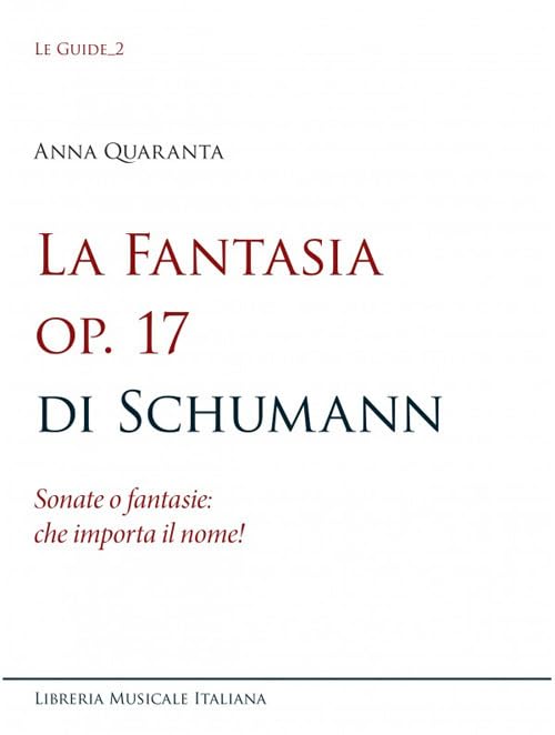 La Fantasia op. 17 di Schumann. Sonate o fantasie: che importa il nome! book