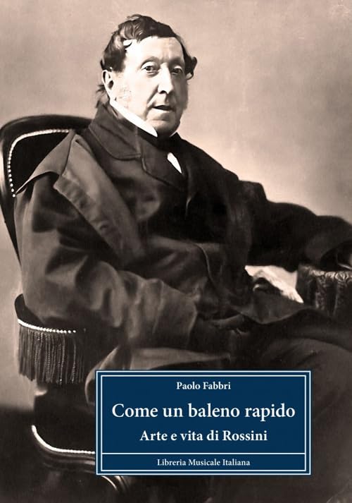 Come un baleno rapido. Arte e vita di Rossini book