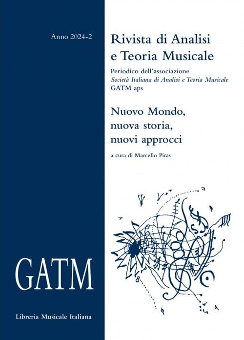 GATM. Rivista di analisi e teoria musicale. Nuovo Mondo, nuova storia, nuovi approcci (2024) (Vol. 2) book