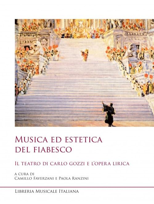 Musica ed estetica del fiabesco. Il teatro di Carlo Gozzi e l'opera lirica book