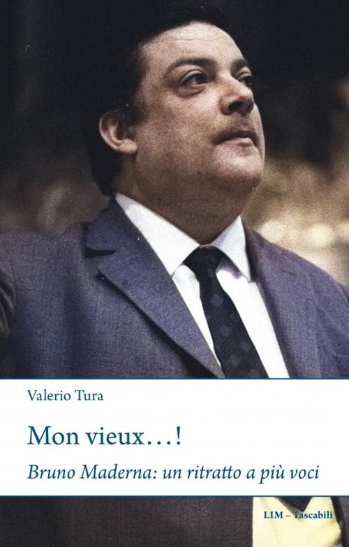 Mon vieux...! Bruno Maderna: un ritratto a più voci book