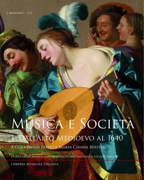 Musica e società. Dall'Alto Medioevo al 1640 (Vol. 1) book
