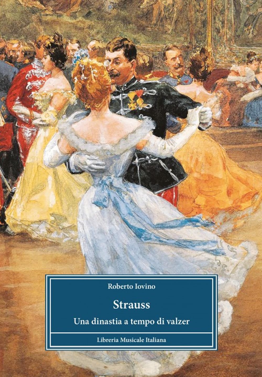 Strauss. Una dinastia a tempo di valzer (Biblioteca musicale) Art & Literature