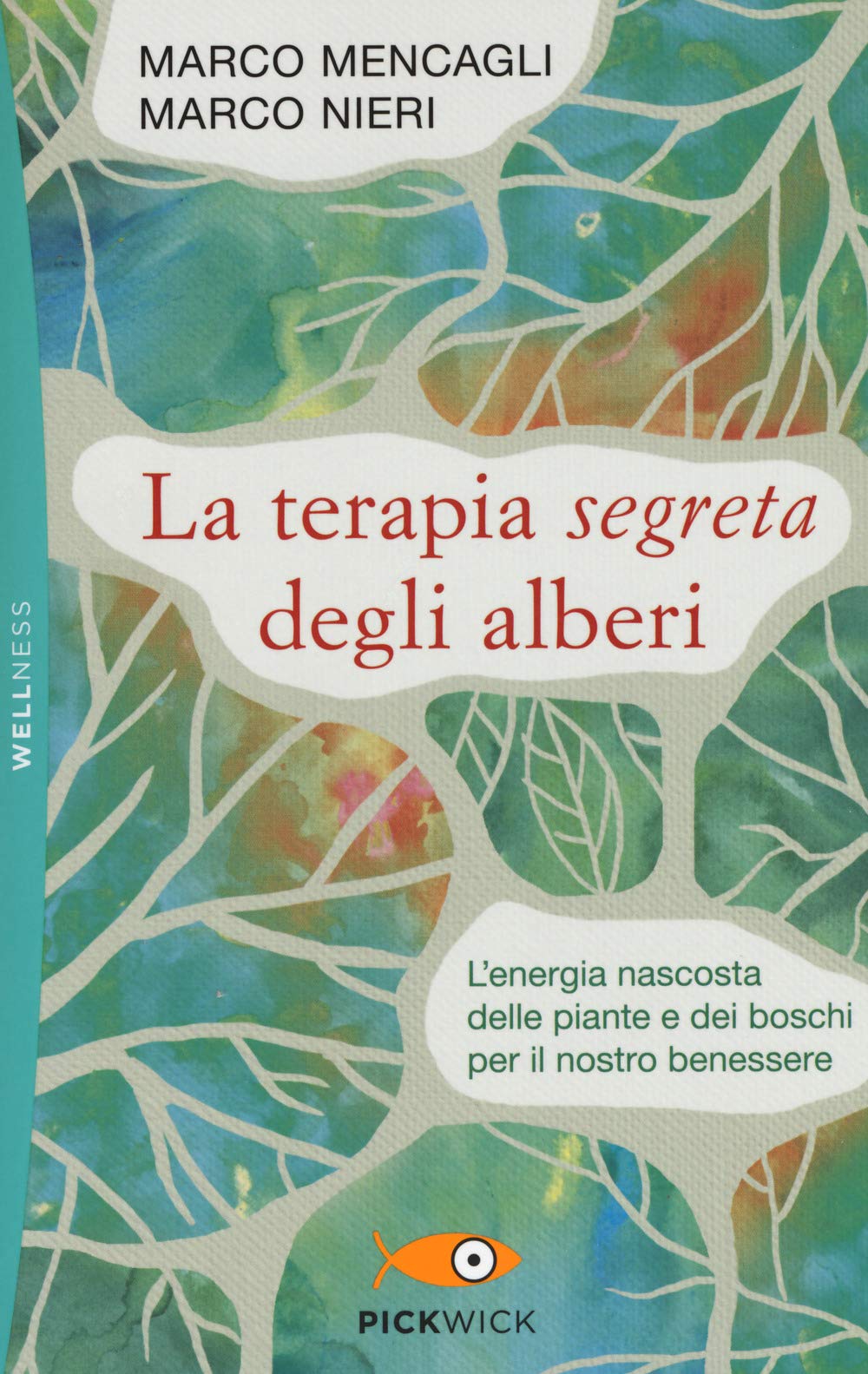 La terapia segreta degli alberi. L'energia nascosta delle piante e dei boschi per il nostro benessere book