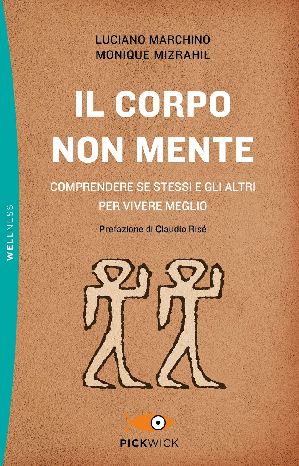 Il corpo non mente. Comprendere se stessi e gli altri per vivere meglio Books