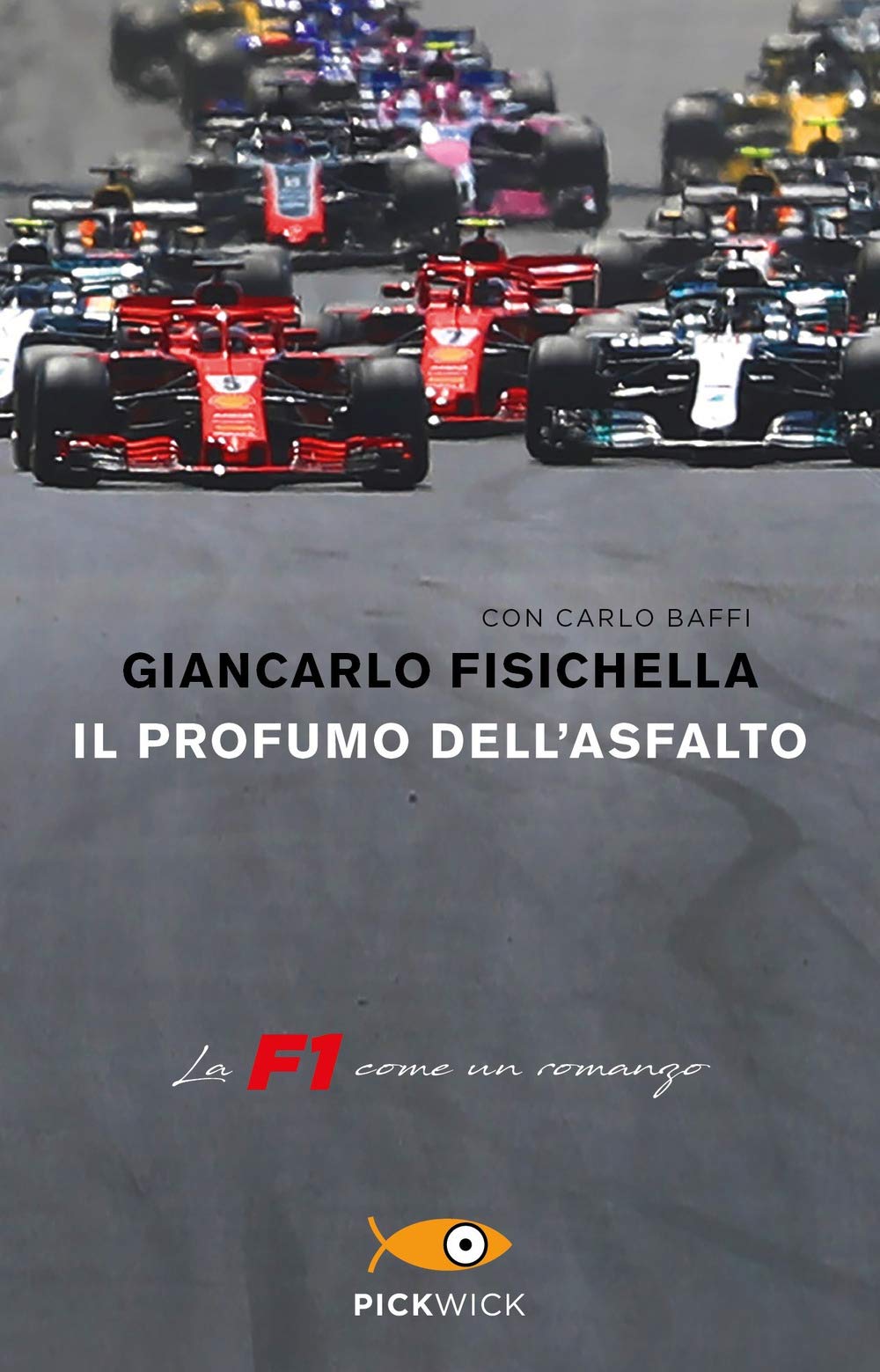 Il profumo dell'asfalto. La F1 come un romanzo book