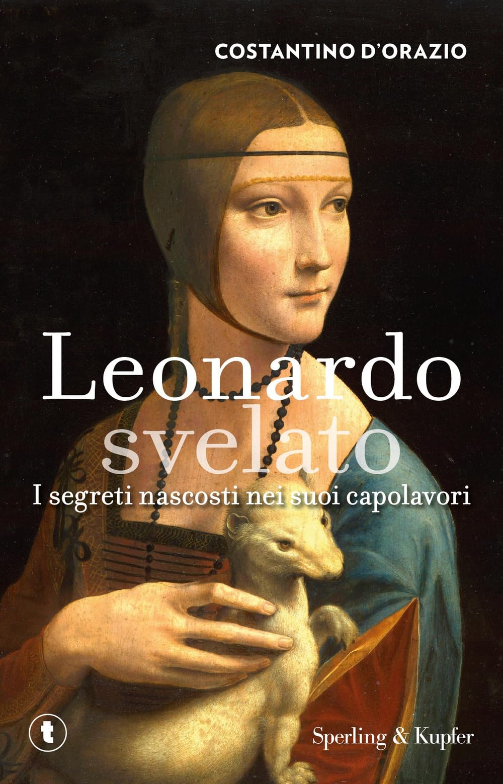 Leonardo svelato. I segreti nascosti nei suoi capolavori Film, Art & Culture