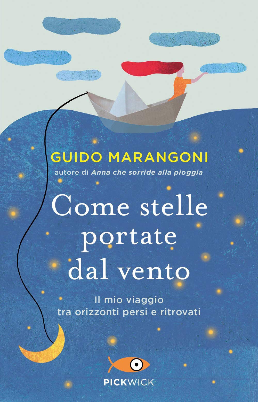 Come stelle portate dal vento. Il mio viaggio tra orizzonti persi e ritrovati (Pickwick) Contemporary literature