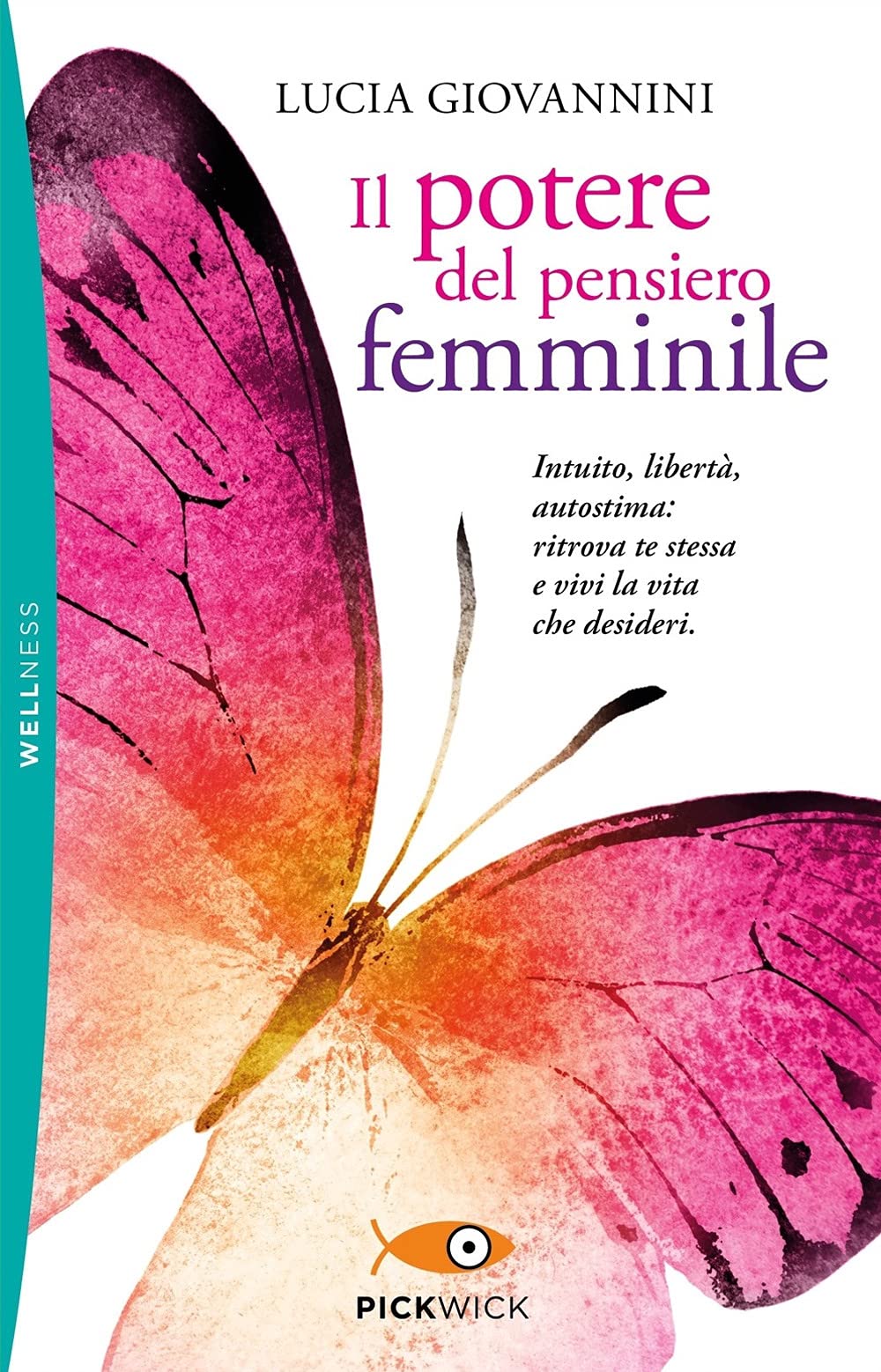 Il potere del pensiero femminile. Intuito, libertà, autostima: ritrova te stessa e vivi la vita che desideri Books
