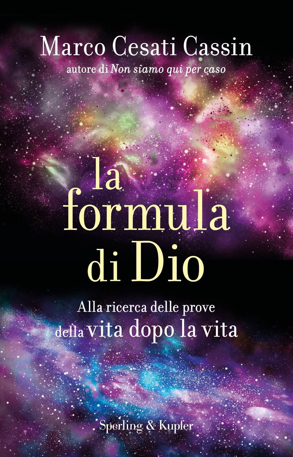 La formula di Dio. Alla ricerca delle prove della vita dopo la vita (Paperback Original) Religion & Esotericism
