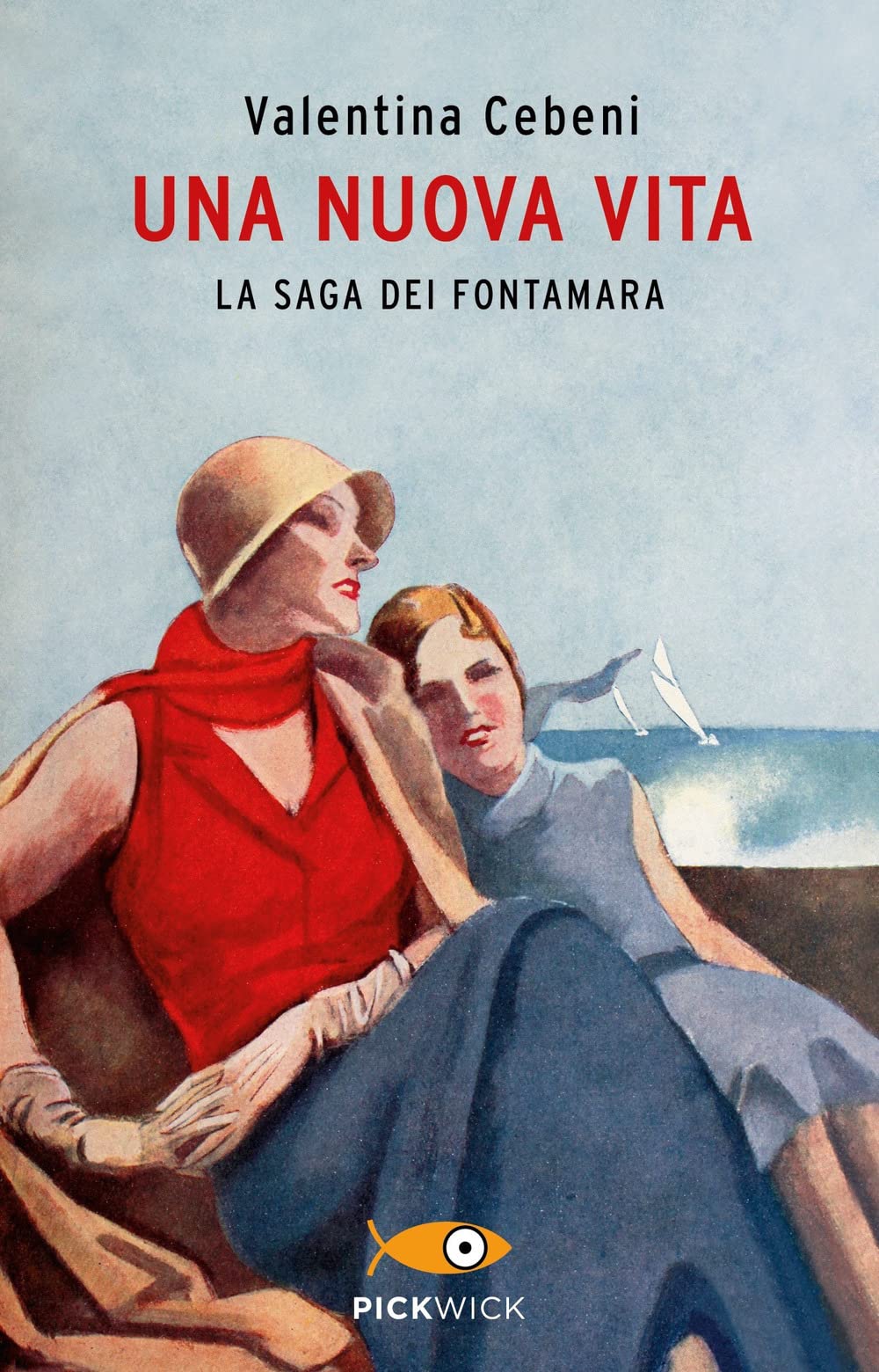 Una nuova vita. La saga dei Fontamara (Pickwick) Historical Fiction