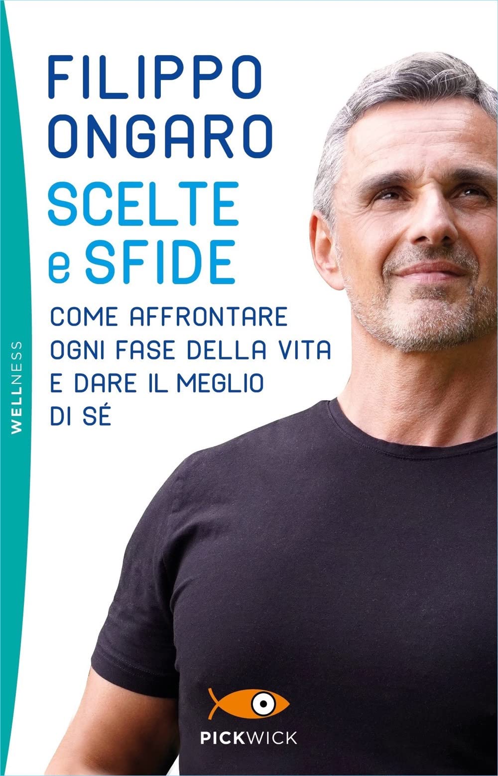 Scelte e sfide. Come affrontare ogni fase della vita e dare il meglio di sé book