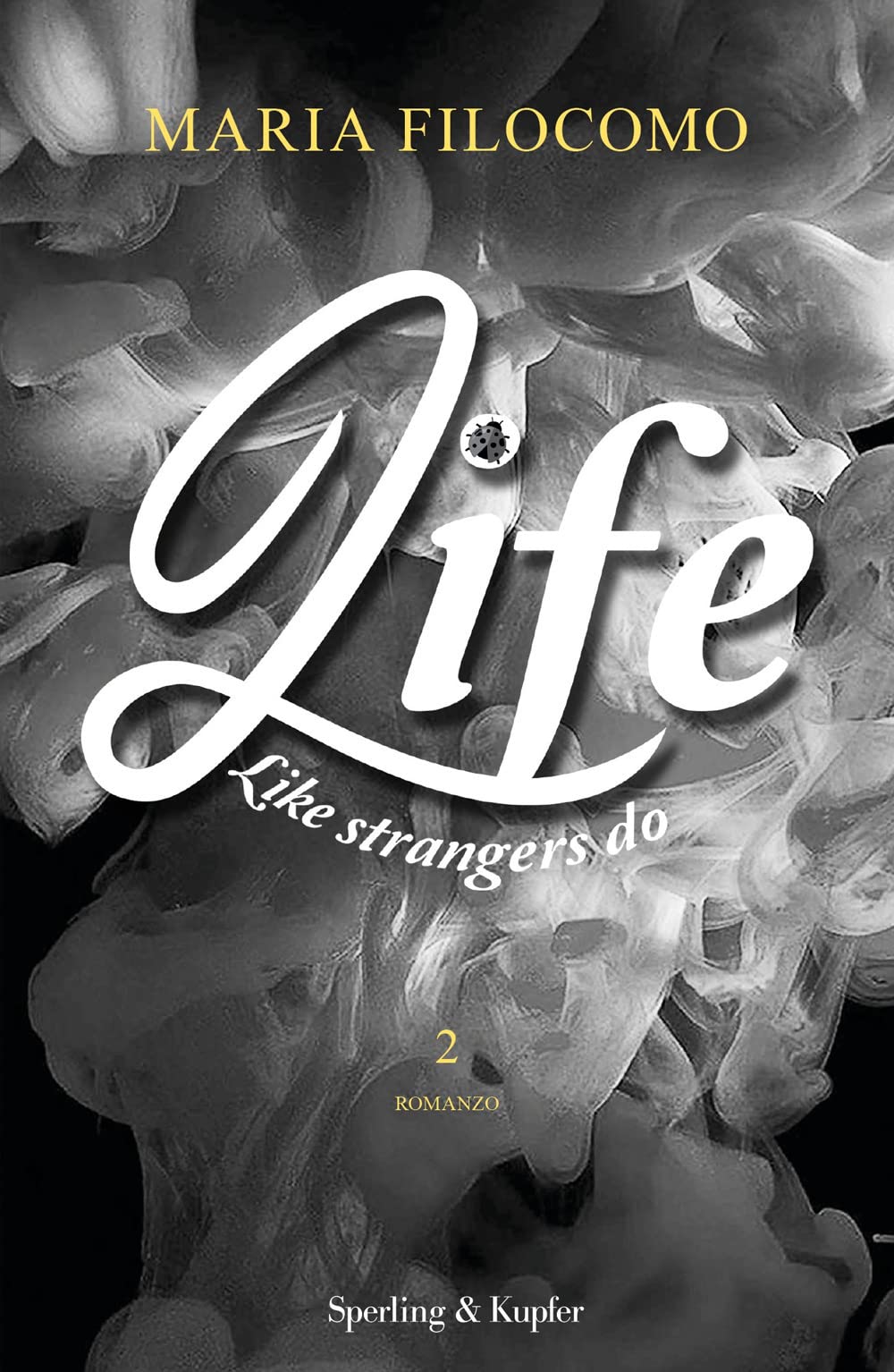 Like strangers do. Life (Vol. 2) (Original Tascabili Sperling) Contemporary literature