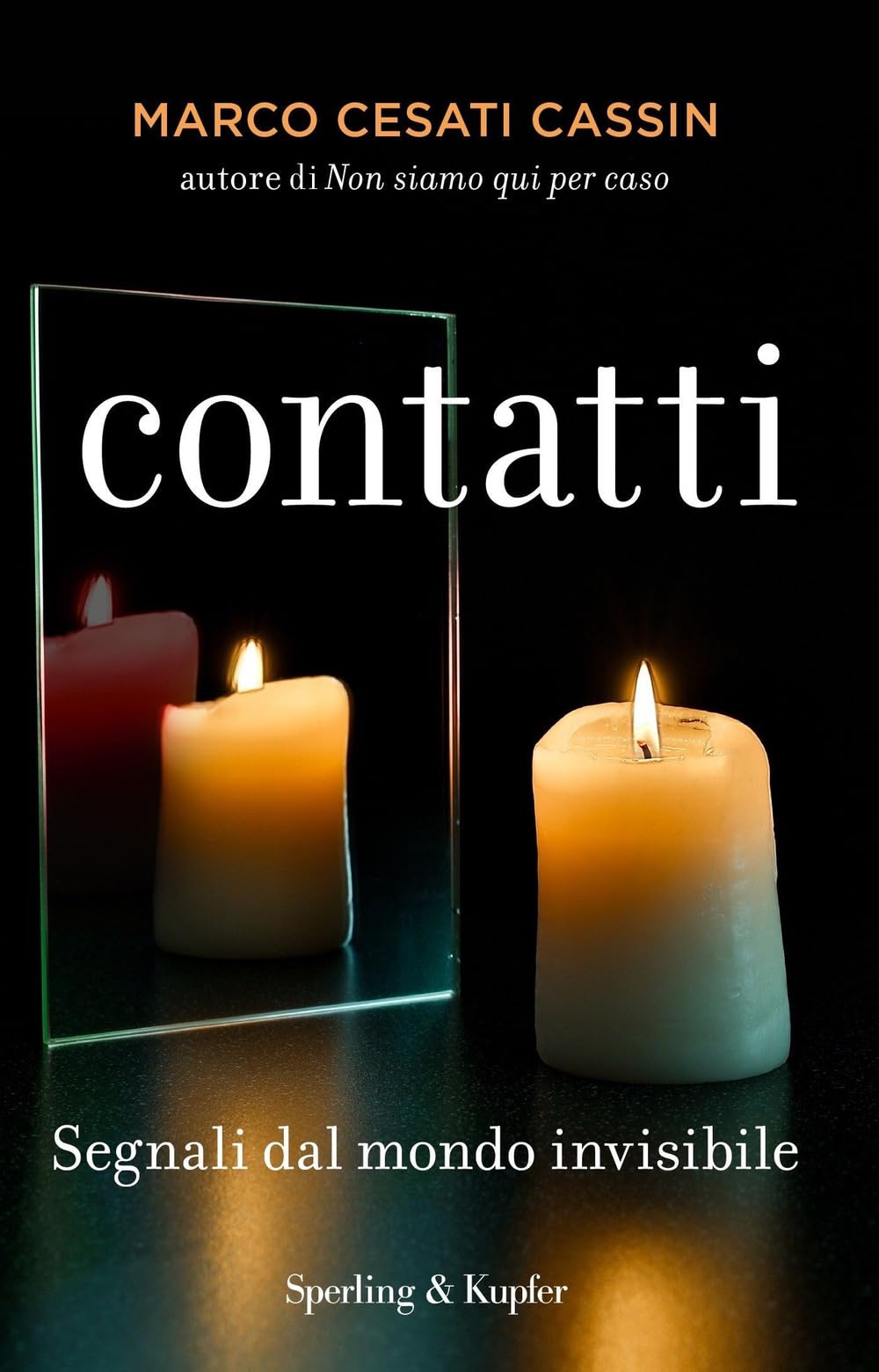 Contatti. Segnali dal mondo invisibile Religion & Esotericism