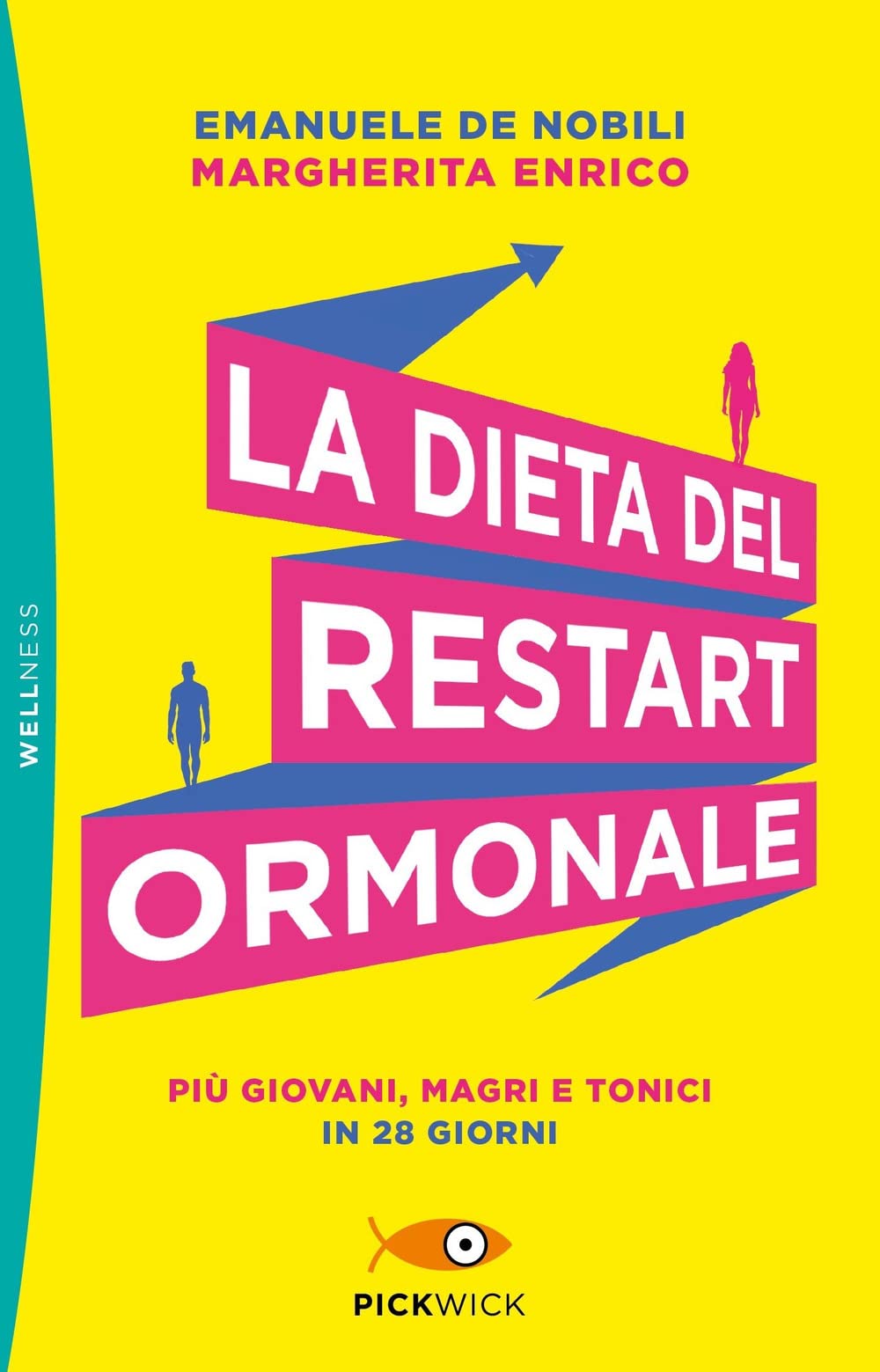La dieta del restart ormonale. Più giovani, magri e tonici in 28 giorni book