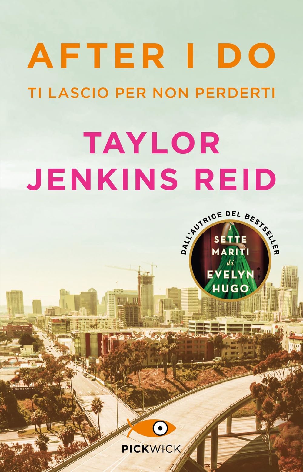 After I do. Ti lascio per non perderti (Pickwick) Contemporary literature