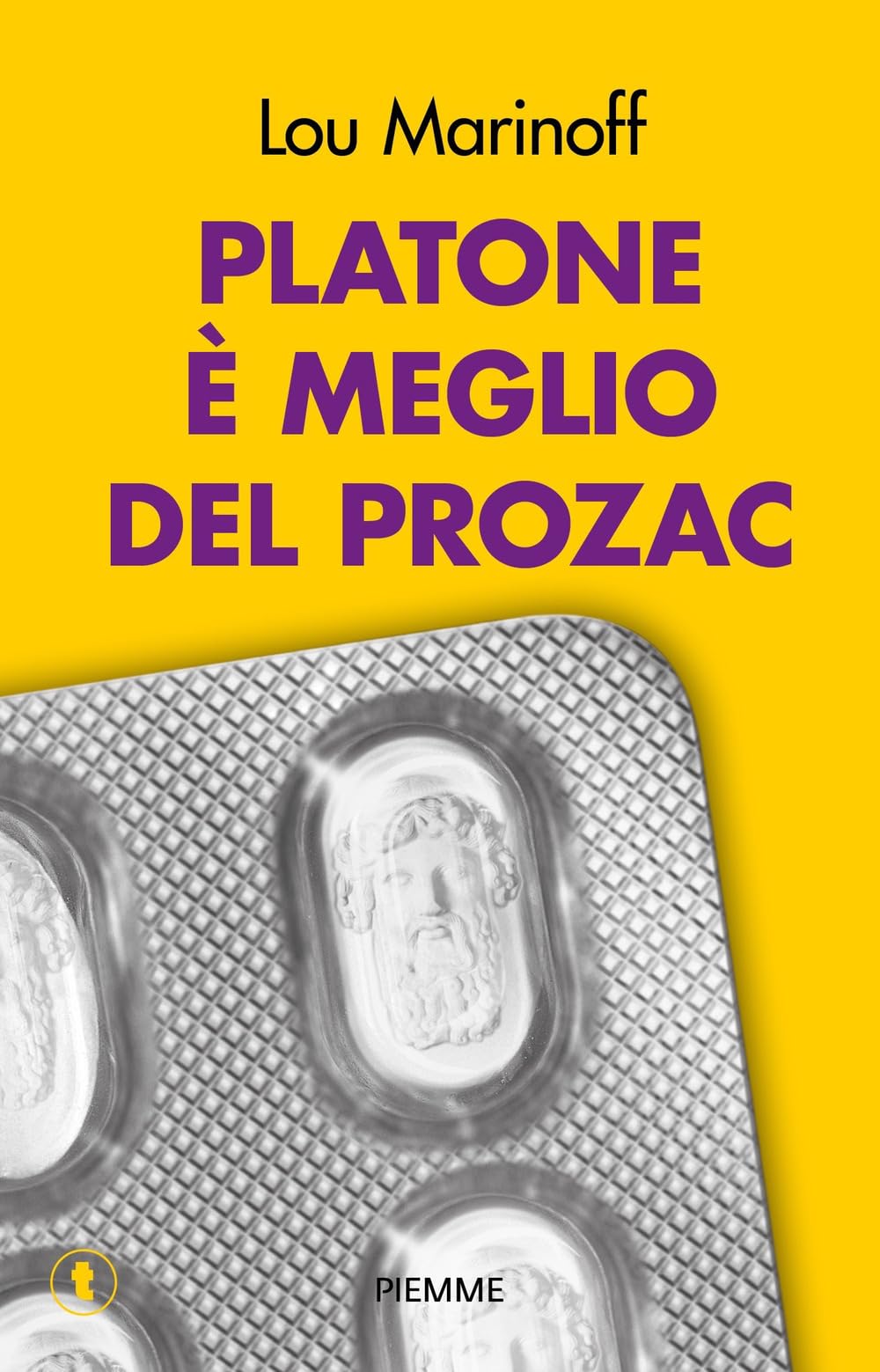 Platone è meglio del Prozac (Tascabili Piemme) Philosophy