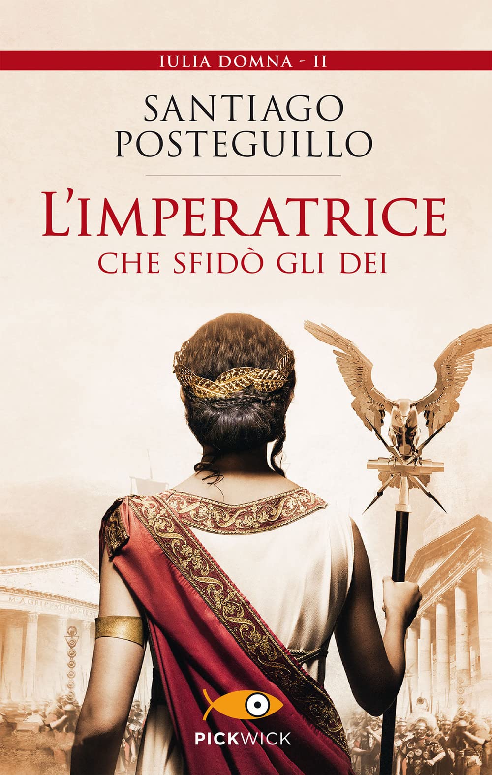 L'imperatrice che sfidò gli dei (Pickwick) Historical Fiction