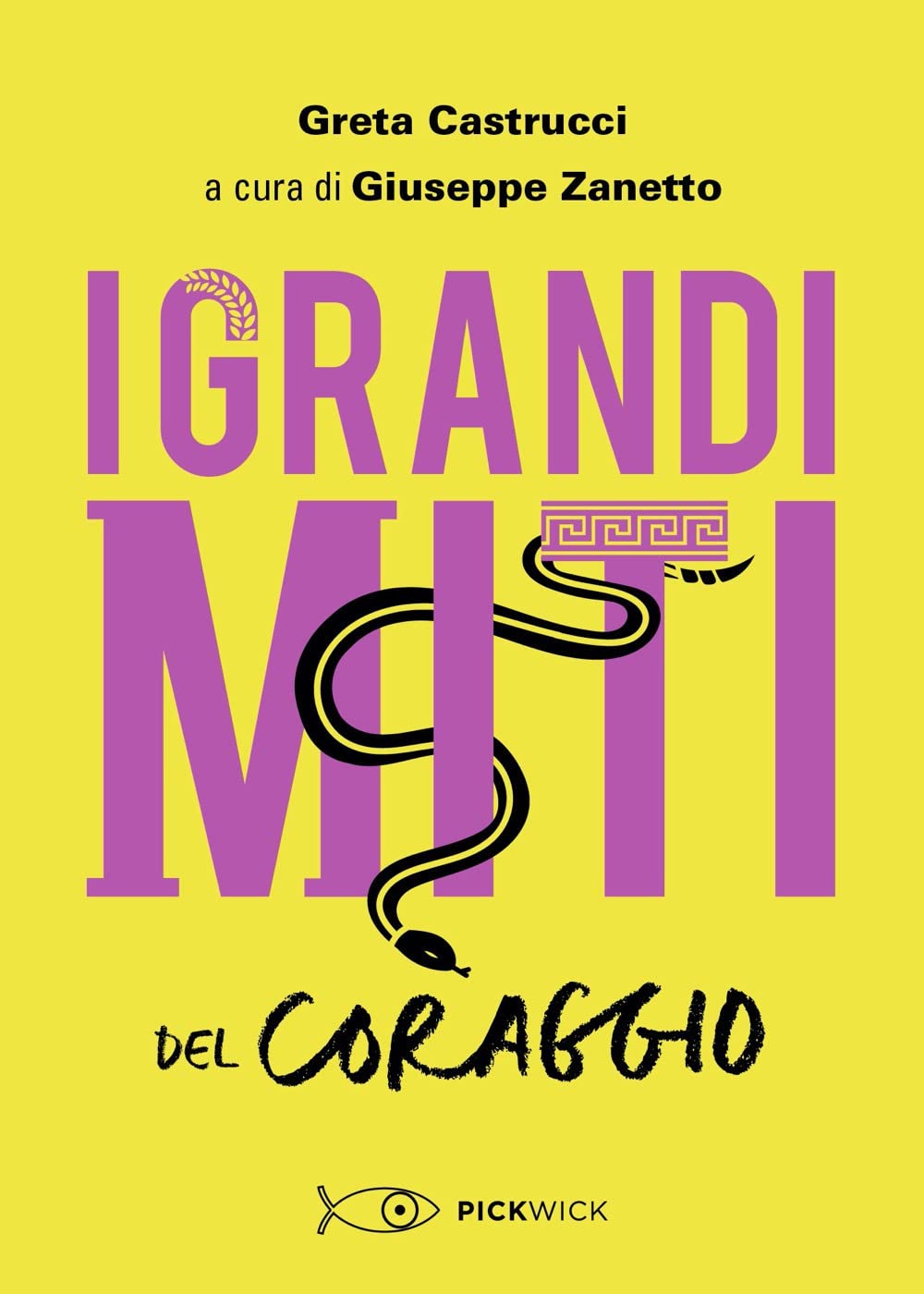 I grandi miti del coraggio (Pickwick) Fairy Tales & Legends